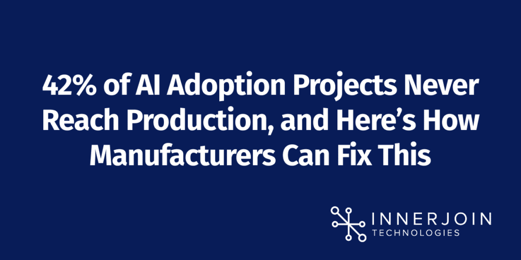 How Manufacturers Can Fix AI Adoption Failures